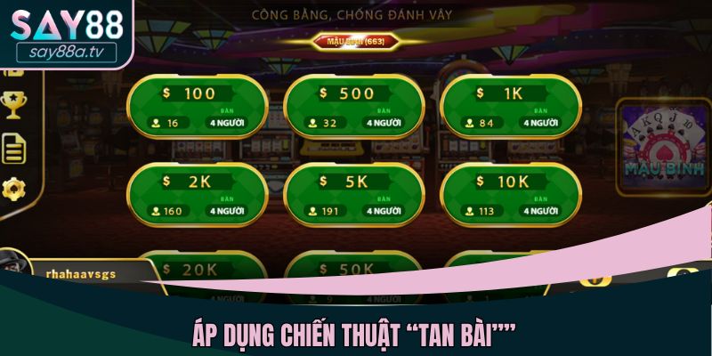 Áp dụng chiến thuật “tan bài” thông minh khi đánh mậu binh