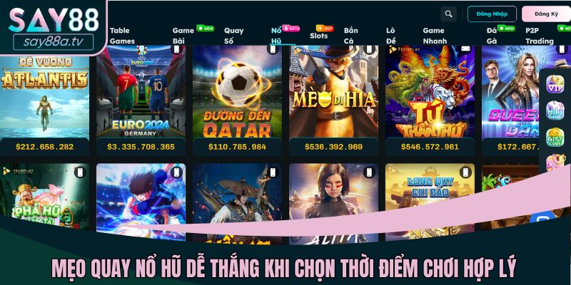 Chọn thời điểm chơi hợp lý là một mẹo quay nổ hũ dễ thắng