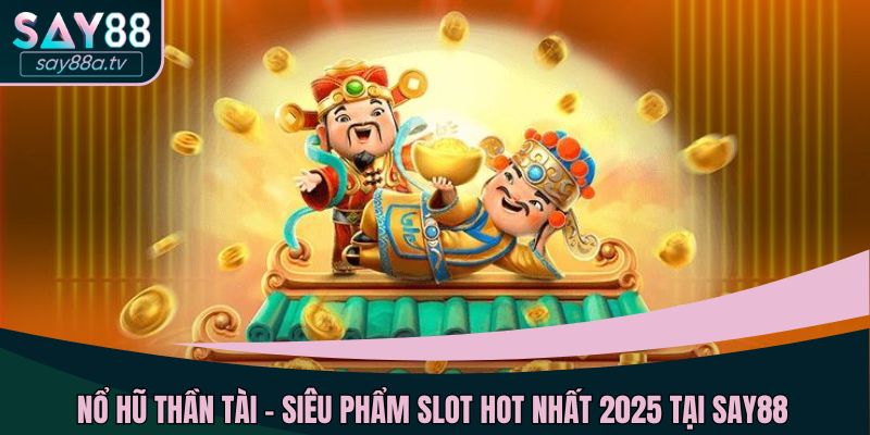 Nổ hũ Thần Tài